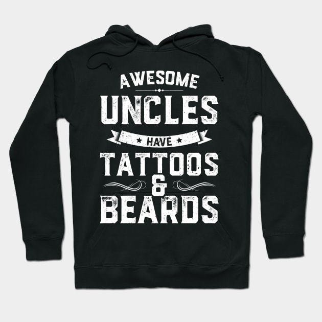 Awesome Uncle's Have Tattoos And Beards Hoodie by trendingoriginals